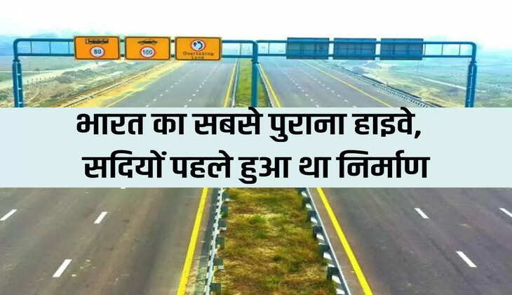 The oldest highway in India, not 100 or 200 years old, was built centuries ago