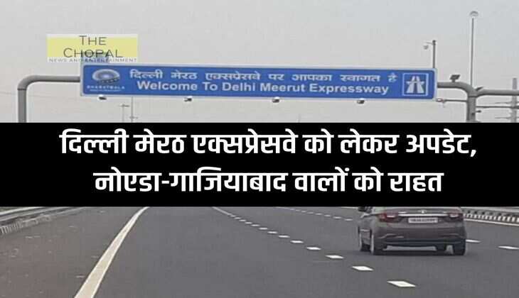 Update regarding Delhi Meerut Expressway, relief to Noida-Ghaziabad people