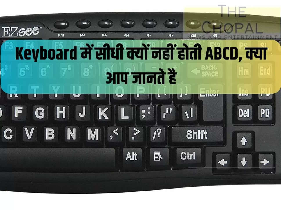 Why ABCD is not straight in keyboard, do you know